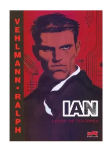 Tirage de luxe I.A.N. Tome 2 - Ralph Meyer et Fabien Vehlmann