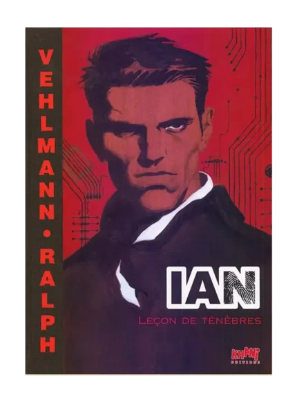 Tirage de luxe I.A.N. Tome 2 - Ralph Meyer et Fabien Vehlmann