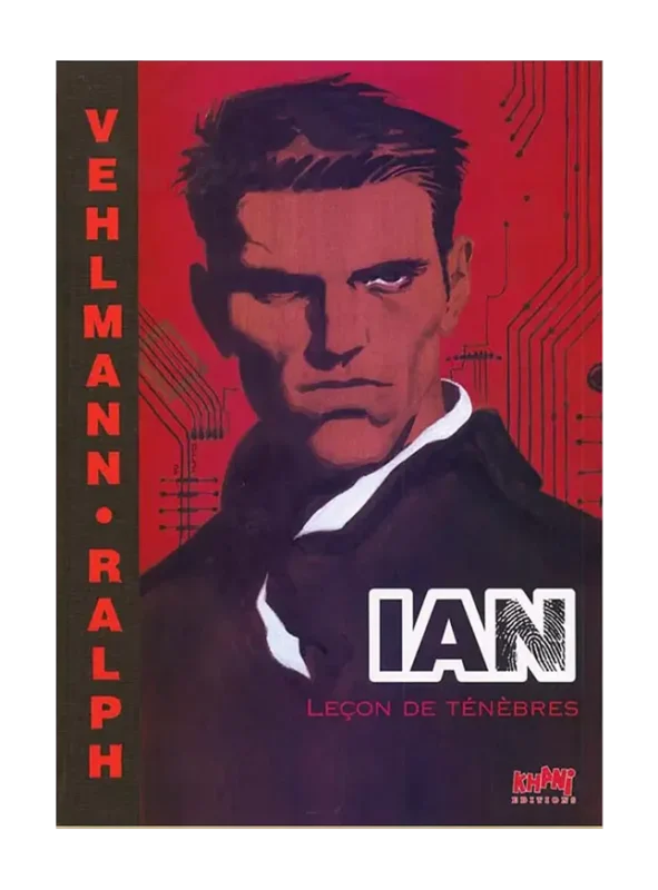 Tirage de luxe I.A.N. Tome 2 - Ralph Meyer et Fabien Vehlmann