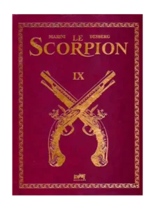 Tirage de luxe Scorpion – Tome 9 - Enrico Marini et Stephen Desberg